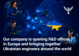 Our company is opening R&D offices in Europe and bringing together Ukrainian engineers around the world 