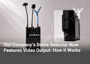 Our Company’s Drone Detector Now Features Video Output: How It Works