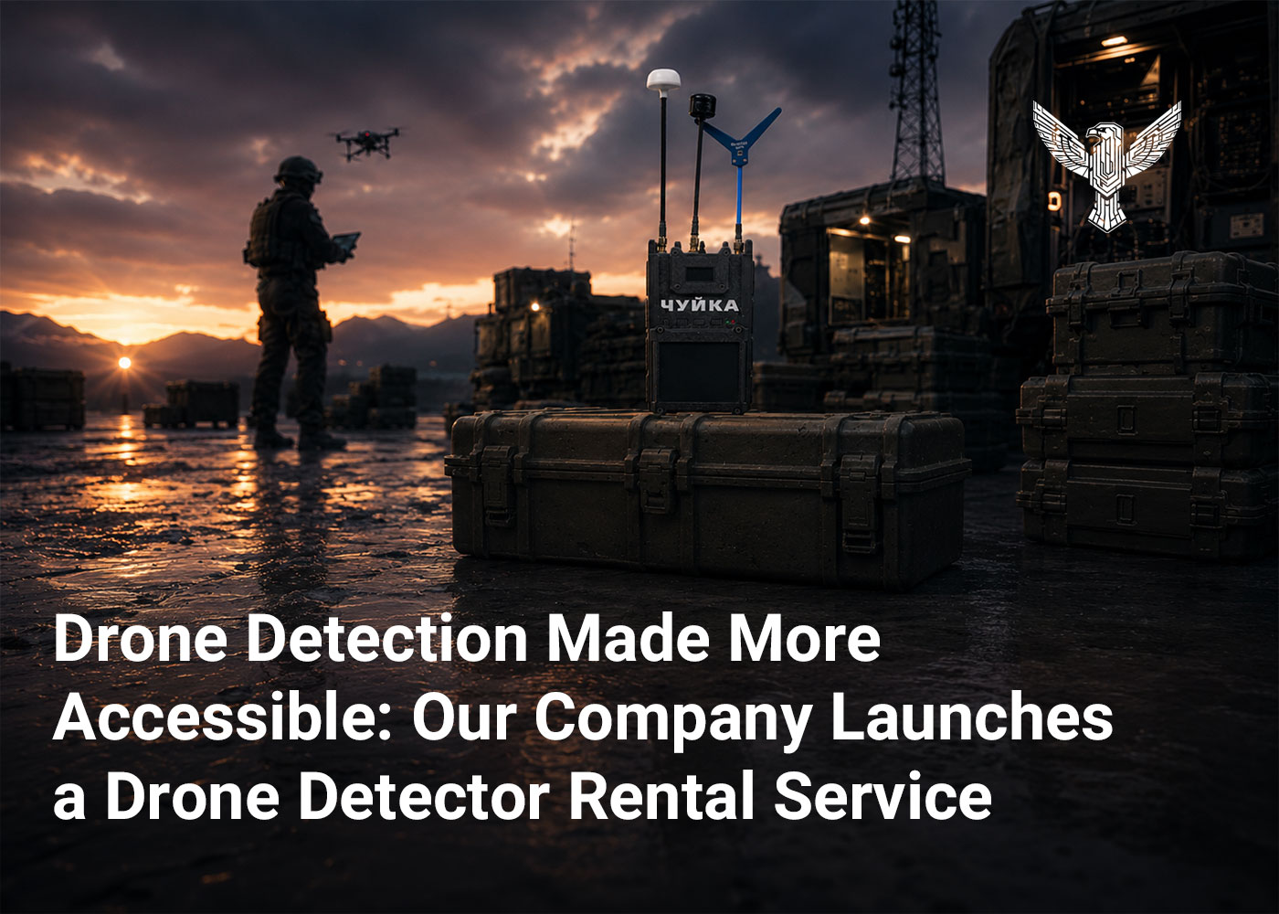 Drone Detection Made More Accessible: Our Company Launches a Drone Detector Rental Service