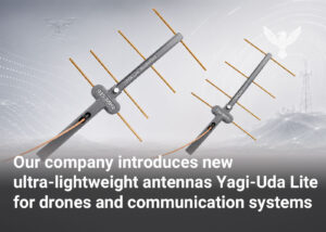 Our company introduces new ultra-lightweight antennas Yagi-Uda Lite for drones and communication systems