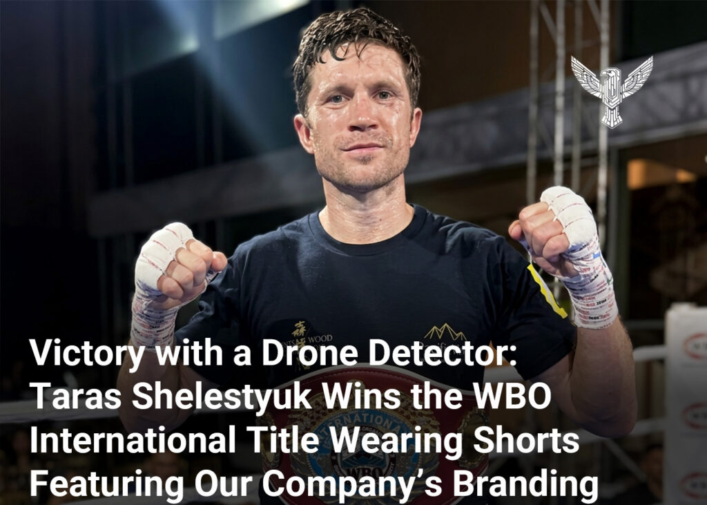Victory with a Drone Detector: Taras Shelestyuk Wins the WBO International Title Wearing Shorts Featuring Our Company’s Branding 