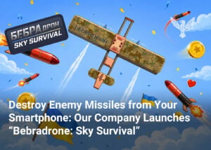 Destroy Enemy Missiles from Your Smartphone: Our Company Launches “Bebradrone: Sky Survival” 