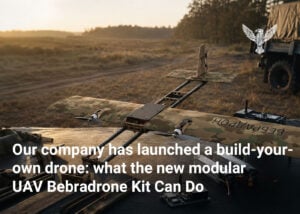 Our company has launched a build-your-own drone: what the new modular UAV Bebradrone Kit Can Do