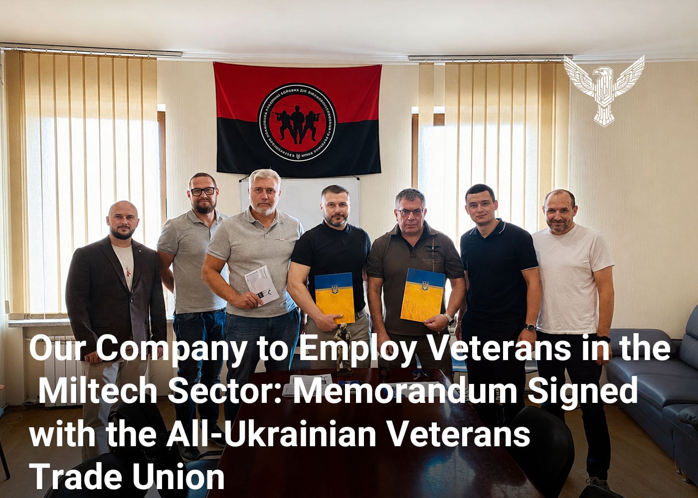 Our Company to Employ Veterans in the Miltech Sector: Memorandum Signed with the All-Ukrainian Veterans Trade Union