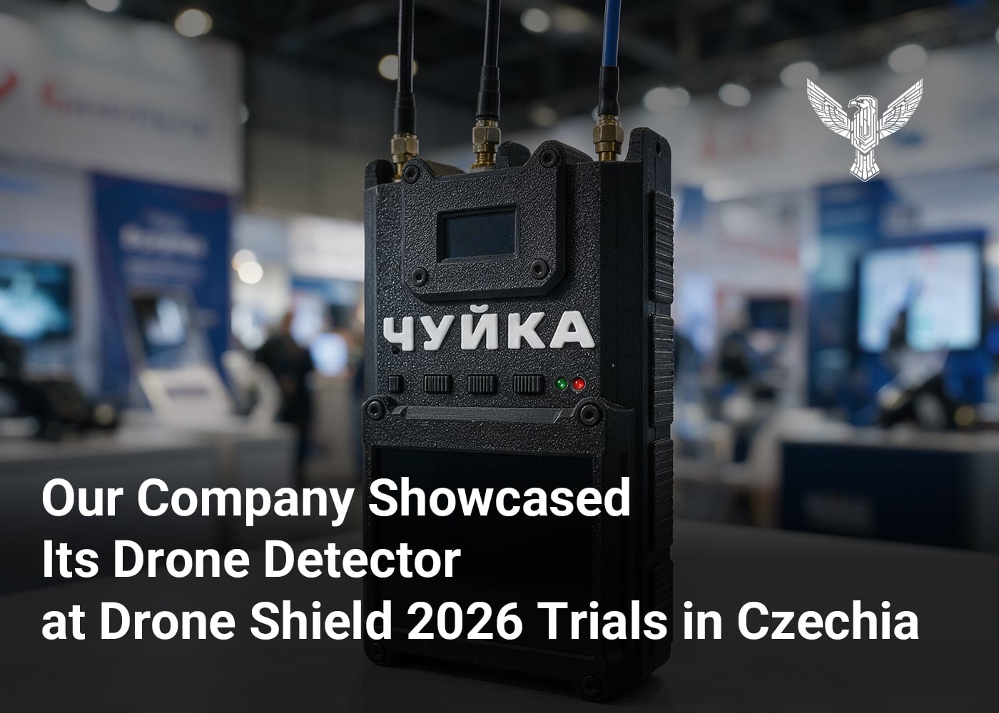 Our Company Showcased Its Drone Detector at Drone Shield 2026 Trials in Czechia