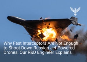 Why Fast Interceptors Are Not Enough to Shoot Down Russian Jet-Powered Drones: Our R&D Engineer Explains